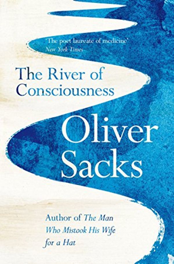 Cover Art for B074V1NQ45, The River of Consciousness by Oliver Sacks