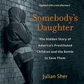 Cover Art for 9781613749357, Somebody's Daughter by Julian Sher