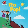 Cover Art for 9781445104386, Fizz Pop!: Level 2 by Sue Graves