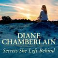 Cover Art for 9781494574710, Secrets She Left Behind by Diane Chamberlain