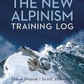 Cover Art for 8601234653660, By House - Training for the New Alpinism: A Manual for the Climber as Athlete by Steve House Scott Johnston