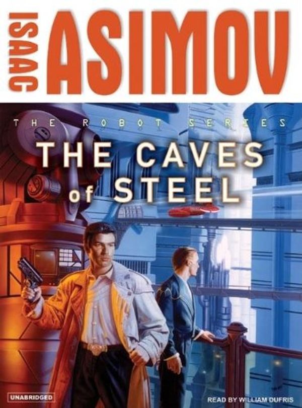 Cover Art for 9781400104215, The Caves of Steel by Isaac Asimov