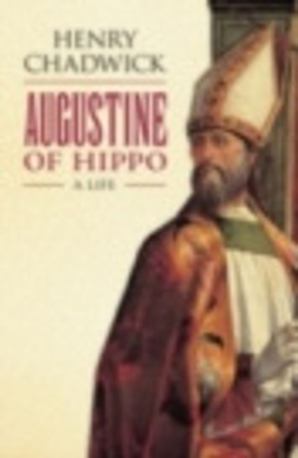 Cover Art for 9780191570957, Augustine of Hippo: A Life by Henry Chadwick