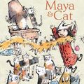Cover Art for 9781760651701, Maya and Cat by Caroline Magerl