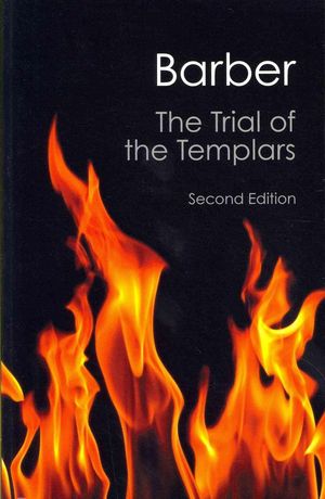 Cover Art for 9781107645769, The Trial of the Templars by Malcolm Barber