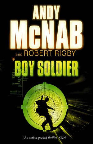 Cover Art for 9781407046938, Boy Soldier by Robert Rigby, Andy McNab
