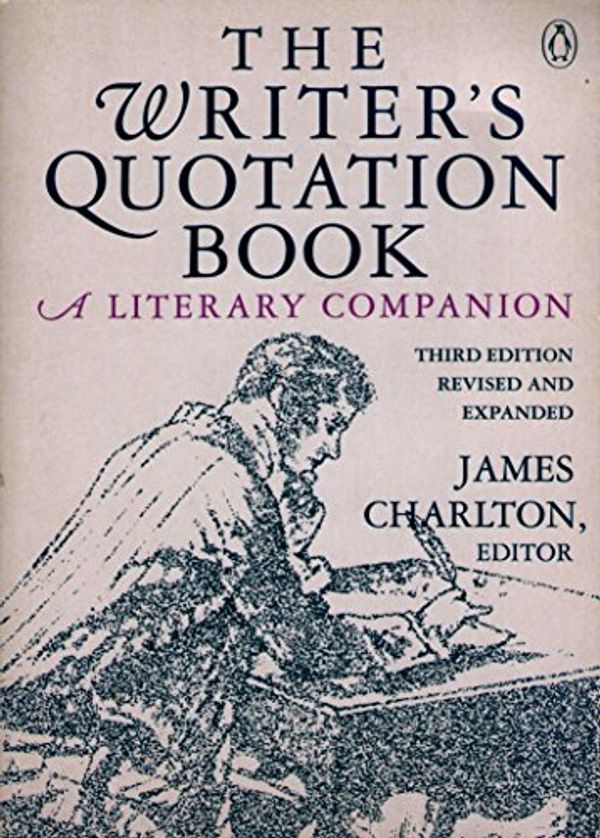 Cover Art for 9780140166835, Charlton James Ed. : Writer'S Quotation Book (3rd. Edn) by James Charlton