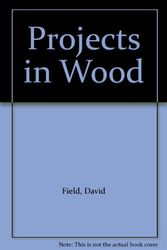 Cover Art for 9780399130892, Projects in Wood by David Field