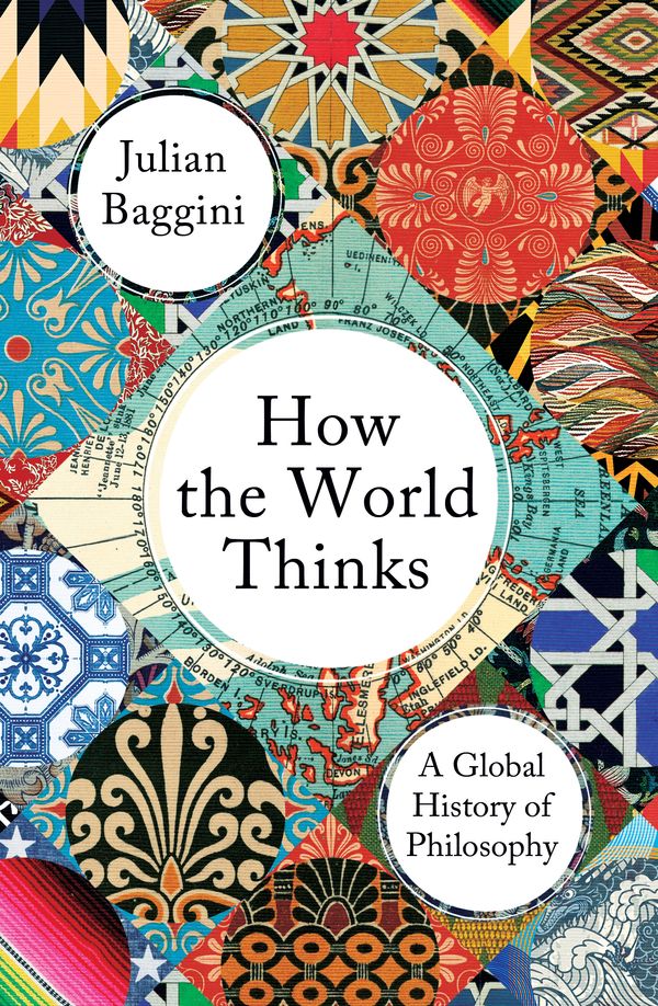 Cover Art for 9781783784837, How the World Thinks by Julian Baggini