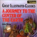 Cover Art for 9780866119603, A Journey to the Center of the Earth (Great Illustrated Classics) by Jules Verne