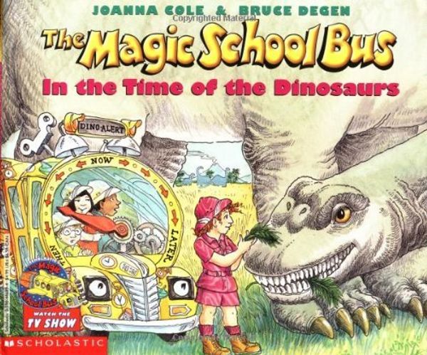 Cover Art for 8601417358276, THE MAGIC SCHOOL BUS IN THE TIME OF THE DINOSAURS (REV FORMAT) (MAGIC SCHOOL BUS (PAPERBACK)) BY (Author)Cole, Joanna[Paperback]Aug-1995 by Cole, Joanna