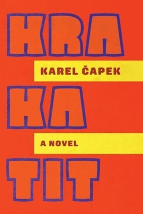 Cover Art for 9781645251507, Krakatit: A Novel by Karel Capek
