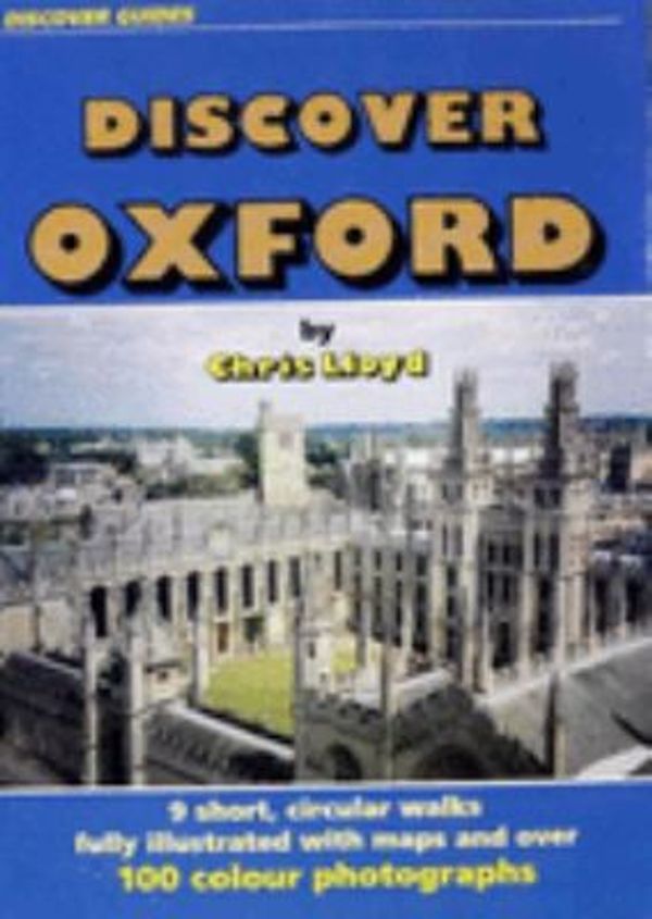 Cover Art for 9780953624904, Discover Oxford by Chris Lloyd