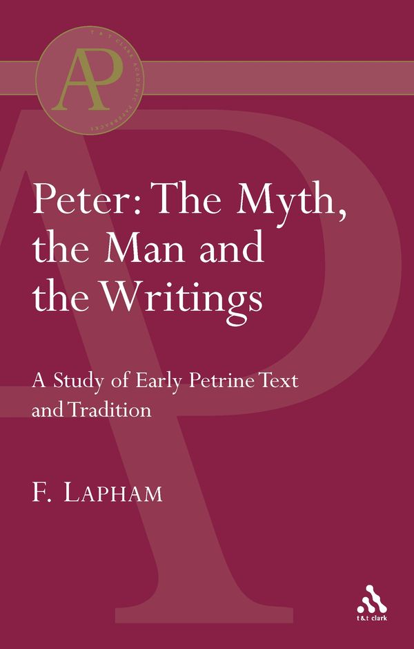 Cover Art for 9780567044907, Peter: The Myth, the Man and the Writings by Fred Lapham