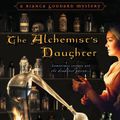 Cover Art for 9781617737107, The Alchemist's Daughter by Mary Lawrence