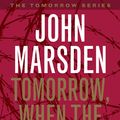 Cover Art for 9780330363891, Tomorrow, When the War Began: Tomorrow Series 1 by John Marsden