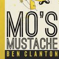 Cover Art for 9781770495388, Mo's Mustache by Ben Clanton