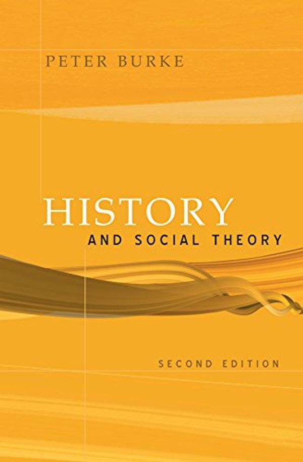 Cover Art for 9780745634067, History and Social Theory by Peter Burke
