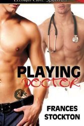 Cover Art for 9781419967535, Playing Doctor by Frances Stockton