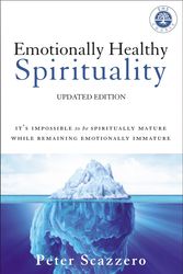 Cover Art for 9780310348498, Emotionally Healthy SpiritualityIt's Impossible to be Spiritually Mature, While... by Peter Scazzero