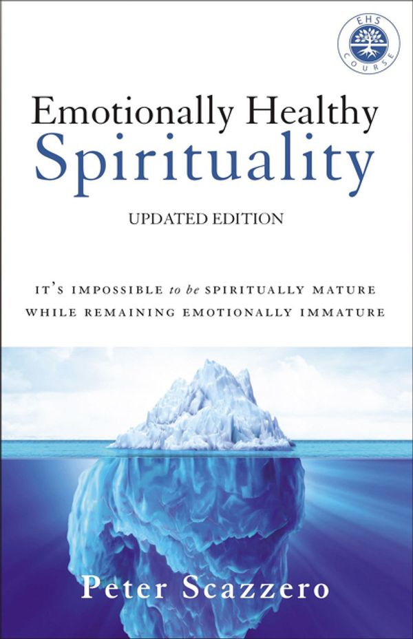 Cover Art for 9780310348498, Emotionally Healthy SpiritualityIt's Impossible to be Spiritually Mature, While... by Peter Scazzero