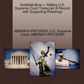 Cover Art for 9781270376835, Goldblatt Bros V. Walling U.S. Supreme Court Transcript of Record with Supporting Pleadings by U S Supreme Court
