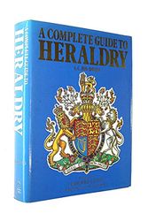 Cover Art for 9780856138546, Complete Guide to Heraldry by Arthur Charles Fox-Davies