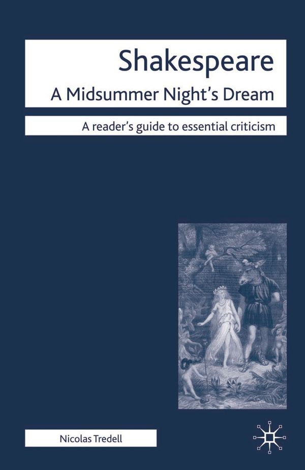 Cover Art for 9780230238787, Shakespeare: A Midsummer Night’s Dream by Nicolas Tredell