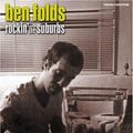 Cover Art for 0073999725087, Ben Folds - Rockin' the Suburbs: Piano/Vocal Transcriptions by Ben Folds