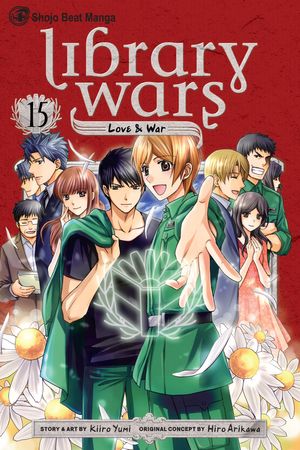 Cover Art for 9781421589930, Library Wars: Love & War, Vol. 15 by Kiiro Yumi