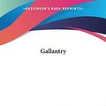 Cover Art for 9781419121371, Gallantry by James Branch Cabell