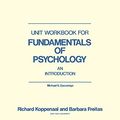 Cover Art for B01LYEH9K4, Unit Workbook for Fundamentals of Psychology: An Introduction by Gazzaniga, Michael S., Koppenaal, Richard, Freitas, Barbara