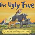 Cover Art for B08KTGTDYC, BY Julia Donaldson The Ugly Five Paperback - 14 June 2018 by Julia Donaldson