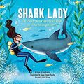 Cover Art for 9781492685883, Shark Lady: The True Story of How Eugenie Clark Became the Ocean's Most Fearless Scientist by Jess Keating
