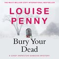 Cover Art for B0057L33MY, Bury Your Dead by Louise Penny