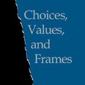 Cover Art for 9781107595682, Choices, Values, and Frames by Daniel Kahneman