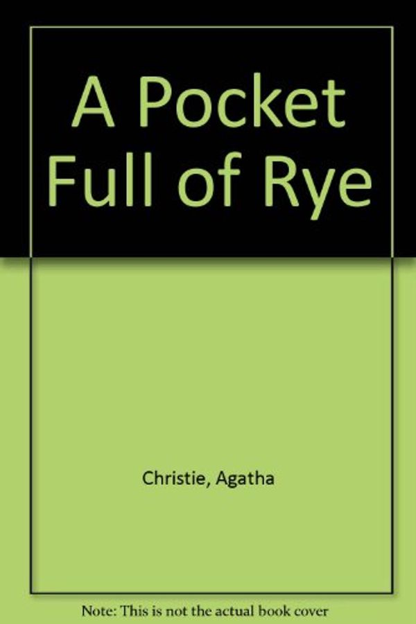 Cover Art for 9781444802375, A Pocket Full of Rye by Agatha Christie