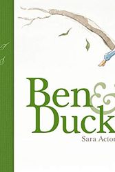 Cover Art for 9781741699159, Ben and Duck by Sara Acton