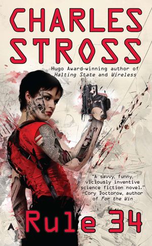 Cover Art for 9781937007669, Rule 34 by Charles Stross