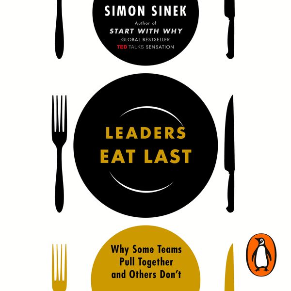 Cover Art for 9780241979549, Leaders Eat Last by Simon Sinek, Simon Sinek