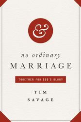 Cover Art for 9781433530333, No Ordinary Marriage by Tim Savage