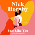 Cover Art for 9780593288597, Just Like You by Nick Hornby