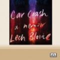 Cover Art for 9780369367310, Car Crash: A Memoir by Lech Blaine