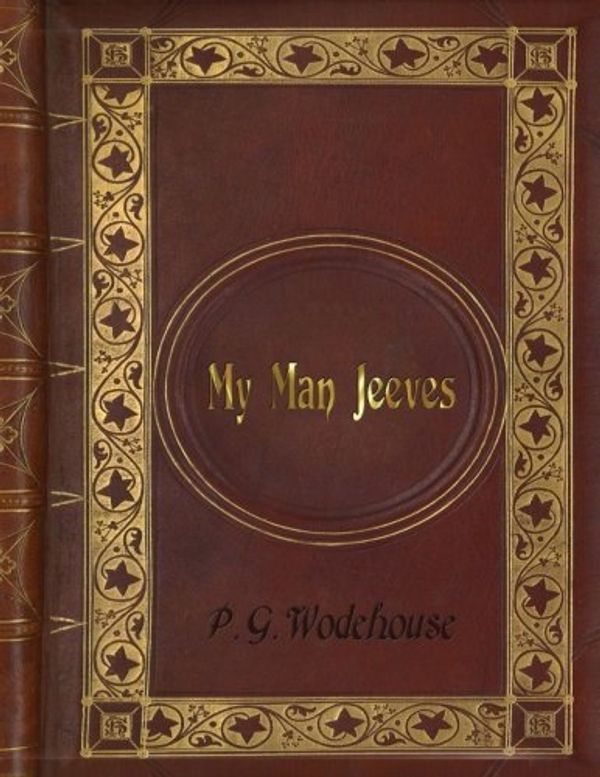 Cover Art for 9781540890504, P. G. Wodehouse - My Man Jeeves by P. G. Wodehouse