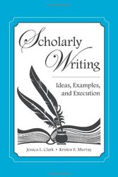 Cover Art for 9781594606632, Scholarly Writing by Jessica L. Clark