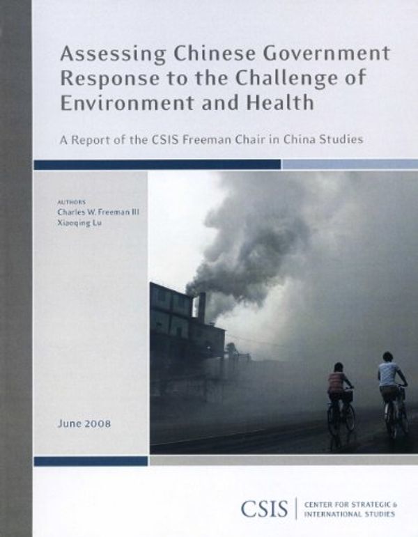 Cover Art for 9780892065370, Assessing Chinese Government Response to the Challenge of Environment and Health by Xiaoqing Lu