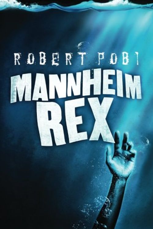 Cover Art for 9781612184487, Mannheim Rex by Robert Pobi