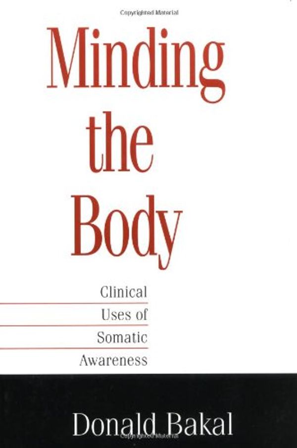 Cover Art for 9781572306615, Minding the Body by Bakal, Donald