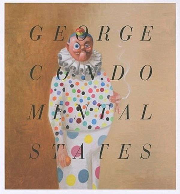 Cover Art for 9781853322891, George Condo by Ralph Rugoff, Laura Hoptman, Will Self, David Means