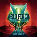Cover Art for 9781538460894, Arlo Finch in the Kingdom of Shadows by John August